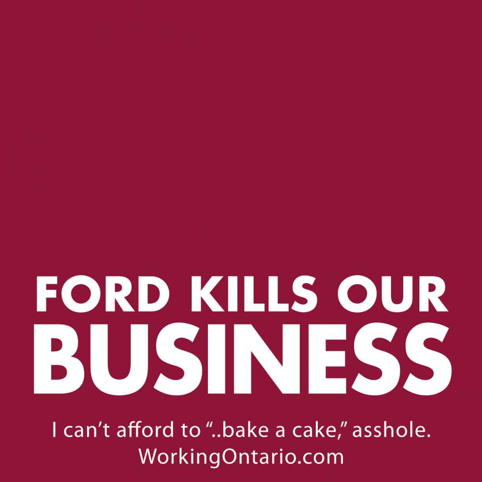Ford Kills Our Business Ford Kills Our Business, Bake a Cake, Tile, WorkingOntario.com